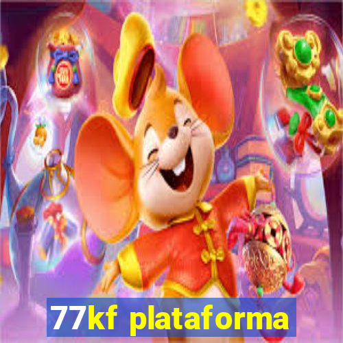 77kf plataforma